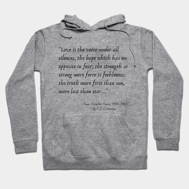 A Quote from "Complete Poems, 1904-1962" by E. E. Cummings Hoodie by Poemit